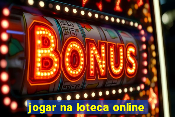 jogar na loteca online